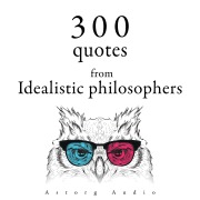 Cover-Bild zum Titel '300 Quotes from Idealistic Philosophers' von 'Immanuel Kant, Plato, Arthur Schopenhauer'