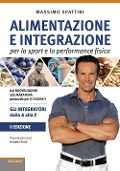 Cover-Bild zum Titel 'Alimentazione e integrazione per lo sport e la performance fisica. Gli integratori dalla A alla Z' von 'Massimo Spattini'