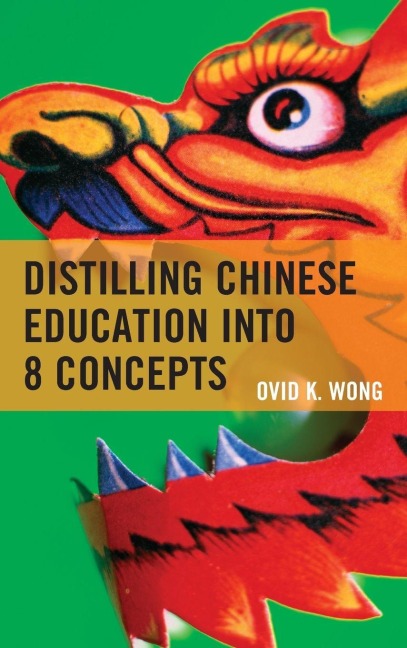 Distilling Chinese Education into 8 Concepts - Ovid K. Wong