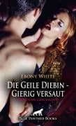 Cover-Bild zum Titel 'Die Geile Diebin - Gierig versaut | Erotische Geschichte' von 'Ebony White'