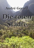 Cover-Bild zum Titel 'Die toten Städte' von 'Andé Gerard'