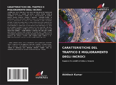 CARATTERISTICHE DEL TRAFFICO E MIGLIORAMENTO DEGLI INCROCI - Akhilesh Kumar
