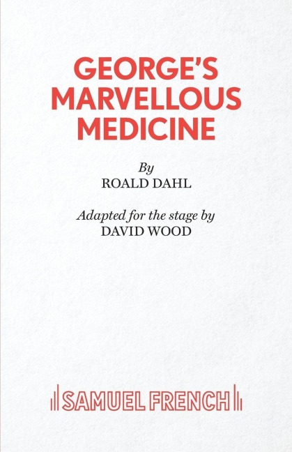 George's Marvellous Medicine - Roald Dahl