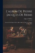 Cover-Bild zum Titel 'L'album De Pierre Jacques De Reims: Dessins Inédits D'après Les Marbres Antiques Conservés À Rome Au Xvi. Siècle' von 'Auguste Geffroy'