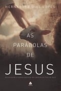 As parábolas de Jesus - Hernandes Dias Lopes