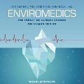 Enviromedics Lib/E: The Impact of Climate Change on Human Health - Jay Lemery, Paul Auerbach