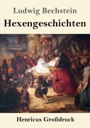 Cover-Bild zum Titel 'Hexengeschichten (Großdruck)' von 'Ludwig Bechstein'
