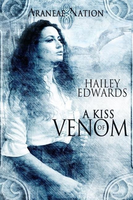 A Kiss of Venom (Araneae Nation) - Hailey Edwards