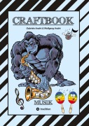 Cover-Bild zum Titel 'CRAFTBOOK - LUSTIGE AUSMALMOVTIVE - INSTRUMENTE - MUSIKER - BAND - KNIFFLIGE RÄTSEL - SÄNGER - TOLLE AUFGABEN - WISSENSWERTES - WITZIGE TIERE' von 'Gabriele André, Wolfgang André'