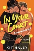 Cover-Bild zum Titel 'In Your Court' von 'Kit Haley'