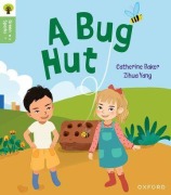 Cover-Bild zum Titel 'Oxford Reading Tree Green Sparks: Level 1+: A Bug Hut' von 'Catherine Baker'