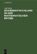 Reihenentwicklung in der mathematischen Physik - Josef Lense