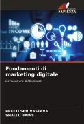 Cover-Bild zum Titel 'Fondamenti di marketing digitale' von 'Preeti Shrivastava, Shallu Bains'