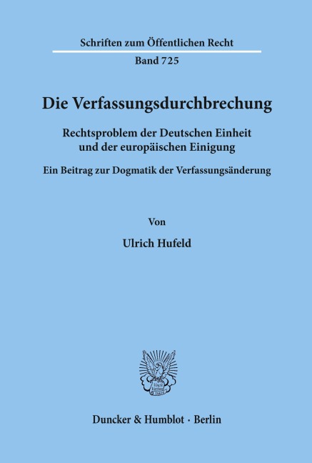 Die Verfassungsdurchbrechung. - Ulrich Hufeld