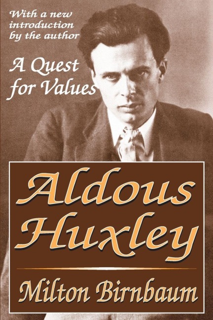 Aldous Huxley - Milton Birnbaum