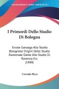 I Primordi Dello Studio Di Bologna - Corrado Ricci