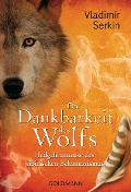 Cover-Bild zum Titel 'Die Dankbarkeit des Wolfs' von 'Vladimir Serkin'
