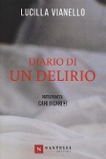 Diario di un delirio - Lucilla Vianello