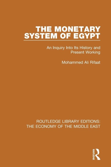 The Monetary System of Egypt (RLE Economy of Middle East) - Mohammed Rifaat
