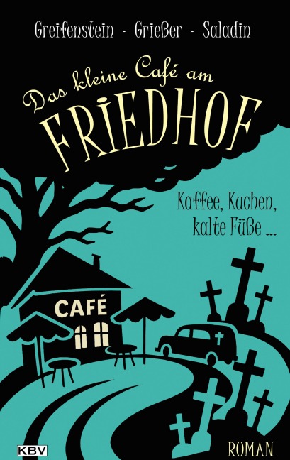 Das kleine Café am Friedhof - Gina Greifenstein, Anne Grießer, Barbara Saladin