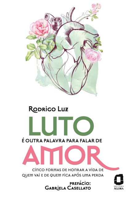 Luto é outra palavra para falar de amor - Rodrigo Luz