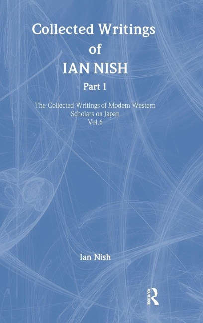 Ian Nish - Collected Writings - Ian Nish
