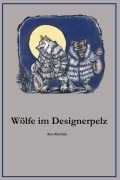 Cover-Bild zum Titel 'Wölfe im Designerpelz' von 'Ann-Kathrin'