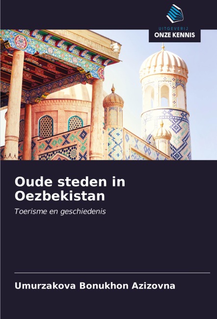 Oude steden in Oezbekistan - Umurzakova Bonukhon Azizovna