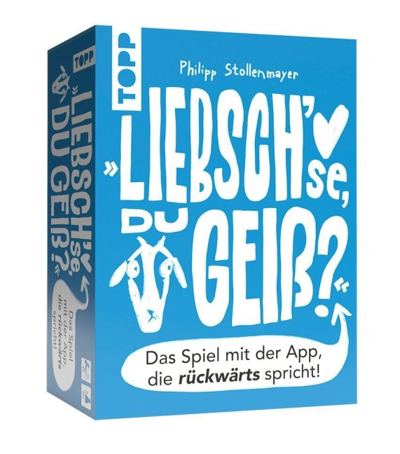 Liebsch'se, du Geiß? Das Spiel mit der App, die rückwärts spricht! - Philipp Stollenmayer