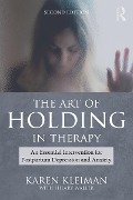 Cover-Bild zum Titel 'The Art of Holding in Therapy' von 'Karen Kleiman, Hilary Waller'