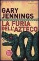 Cover-Bild zum Titel 'La furia dell'azteco' von 'Gary Jennings'