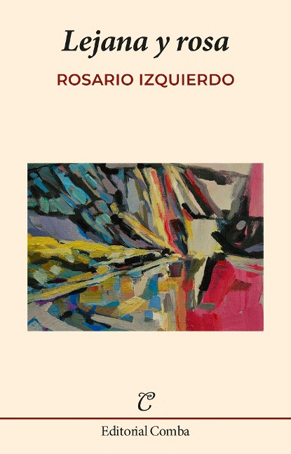 Lejana y rosa - Rosario Izquierdo