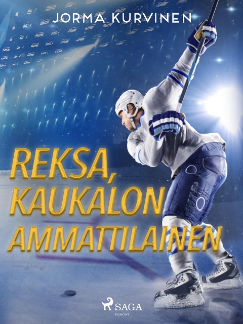 Reksa, kaukalon ammattilainen - Jorma Kurvinen