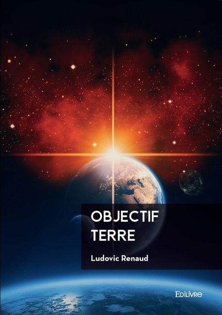Objectif Terre - Ludovic Renaud