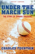Cover-Bild zum Titel 'Under the March Sun' von 'Charles Fountain'