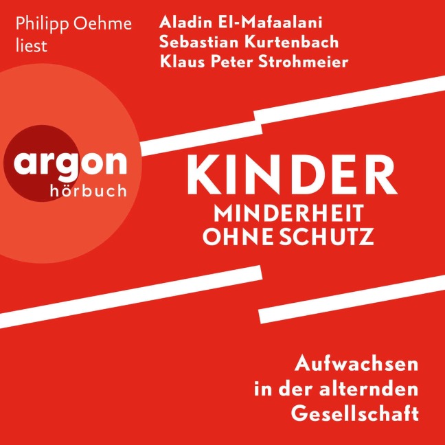 Kinder ¿Minderheit ohne Schutz - Aladin El-Mafaalani, Klaus-Peter Strohmeier, Sebastian Kurtenbach