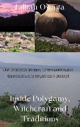 Cover-Bild zum Titel 'Inside Polygamy, Witchcraft and Traditions' von 'Lillian Owaga'