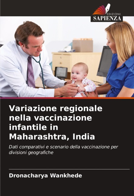 Variazione regionale nella vaccinazione infantile in Maharashtra, India - Dronacharya Wankhede