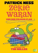 Cover-Bild zum Titel 'Zekie Waran und der Pelikan Plan' von 'Patrick Ness'