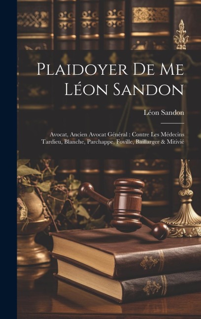 Plaidoyer De Me Léon Sandon - Léon Sandon