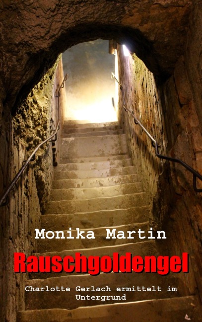 Rauschgoldengel - Monika Martin