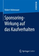 Cover-Bild zum Titel 'Sponsoring-Wirkung auf das Kaufverhalten' von 'Robert Hohenauer'