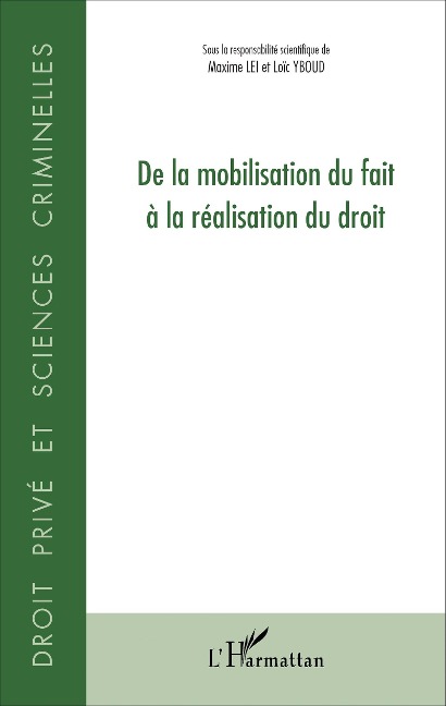 De la mobilisation du fait à la réalisation du droit - Maxime Lei, Loïc Yboud
