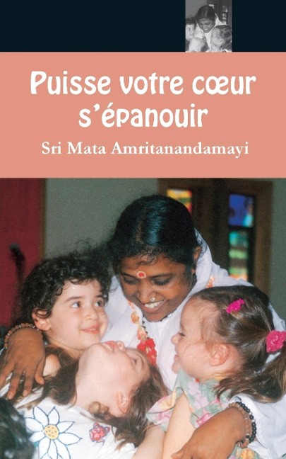 Puissent vos coeurs s¿épanouir - Sri Mata Amritanandamayi Devi