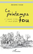 Cover-Bild zum Titel 'Ce printemps fou' von 'Elisabeth Chatenet'