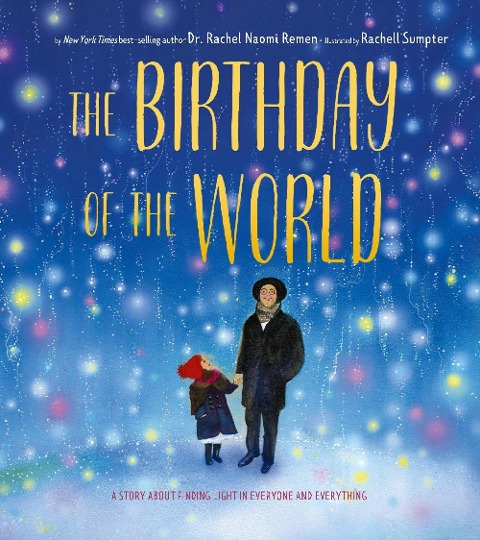 The Birthday of the World - Rachel Naomi Remen