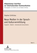 Cover-Bild zum Titel 'Neue Medien in der Sprach- und Kulturvermittlung' von 'Stephan Schlickau'
