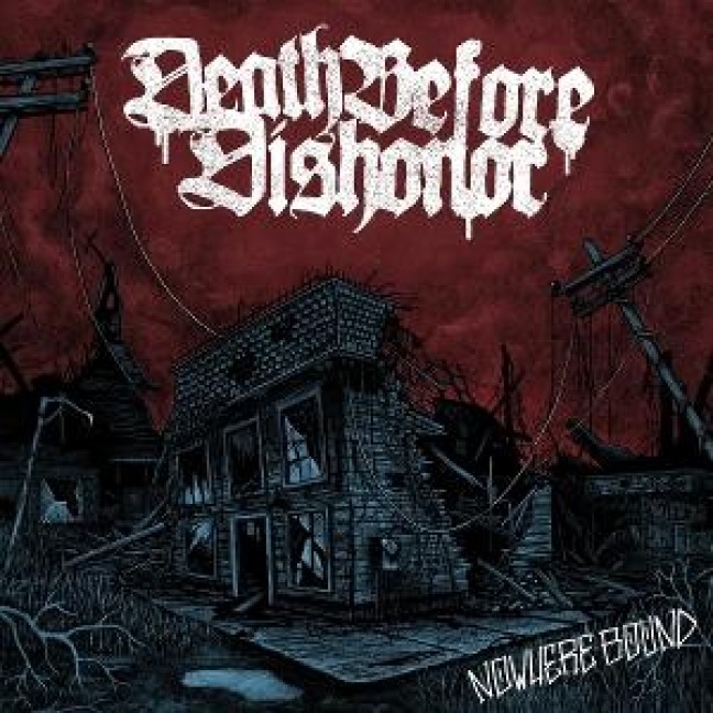 Nowhere Bound - Death Before Dishonor