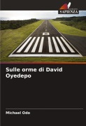 Cover-Bild zum Titel 'Sulle orme di David Oyedepo' von 'Michael Odo'