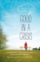 Good in a Crisis - Margaret Overton